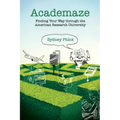Academaze: Finding Your Way through the American Research University