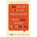 The Secret Life of Pronouns: What Our Words Say about Us