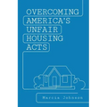 Overcoming America's Unfair Housing Acts
