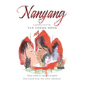Nanyang A Graphic Novel by Tan Choon Hong