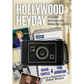 Hollywood Heyday: 75 Candid Interviews with Golden Age Legends
