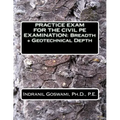 Practice Exam for the Civil PE Exam: Breadth + Geotechnical Depth