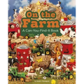 On the Farm: A Can-You-Find-It Book