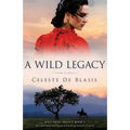A Wild Legacy: An emotional and heart-wrenching historical novel