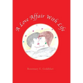 A Love Affair with Life