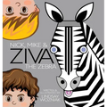 Nick, Mike and Ziva the Zebra