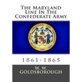 The Maryland Line In The Confederate Army: 1861-1865