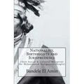 Nationality, Birthrights and Jurisprudence: New Social & Cultural Blueprint for Melaninated Indigenous People