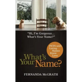 What's Your Name?: Pets with Loving Names Know Love