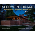 At Home in Chicago: A Living History of Domestic Architecture