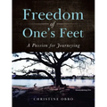 Freedom of One's Feet: A Passion for Journeying