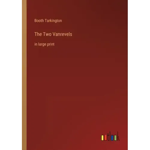 The Two Vanrevels: in large print