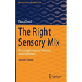 The Right Sensory Mix: Decoding Customers' Behavior and Preferences