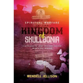 Spiritual Warfare In The Kingdom Of Skullbonia