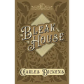 Bleak House: With Appreciations and Criticisms By G. K. Chesterton