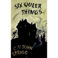 The Six Queer Things (Valancourt 20th Century Classics)