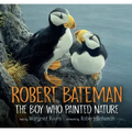 Robert Bateman: The Boy Who Painted Nature