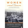 Women in the Literary Landscape: A Centennial Publication of the Women's National Book Association
