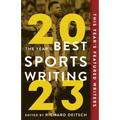 The Year's Best Sports Writing 2023