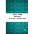 Indian Ocean Histories: The Many Worlds of Michael Naylor Pearson