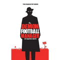 The Demon Football Manager: (Books for kids: football story for boys 7-12)