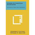 Studies In Christian Enthusiasm: Illustrated From Early Quakerism
