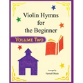 Violin Hymns for the Beginner (Volume 2)