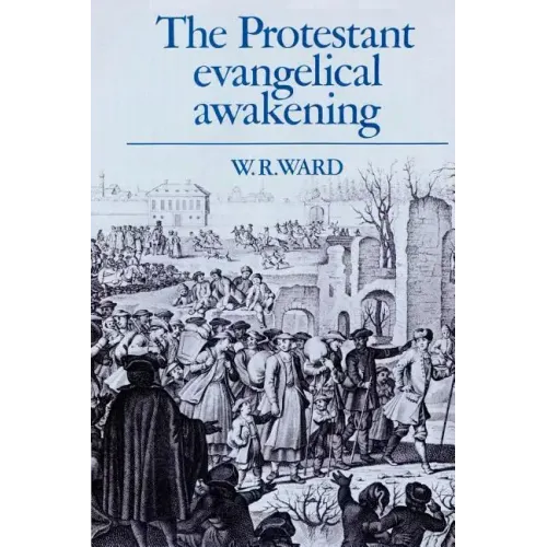 The Protestant Evangelical Awakening