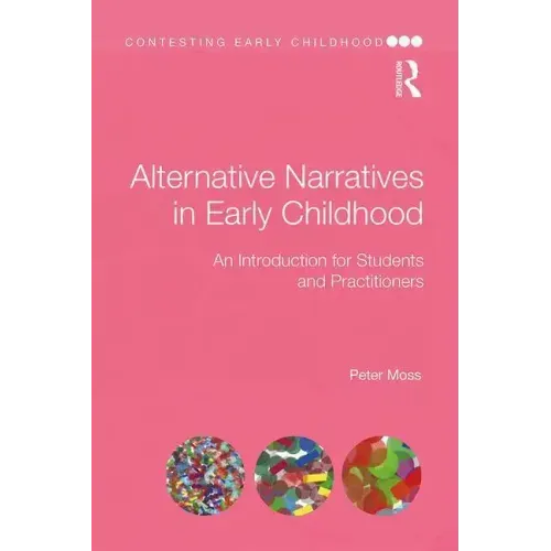 Alternative Narratives in Early Childhood: An Introduction for Students and Practitioners