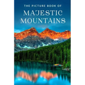 The Picture Book of Majestic Mountains: A Gift Book for Alzheimer's Patients and Seniors with Dementia