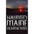 Haunted Maine Lighthouses