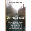 Sacred Space: The Art of Sacred Silence, Sacred Speech, and the Sacred Ear in the Echo of the Still Small Voice of God