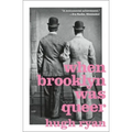 When Brooklyn Was Queer: A History