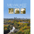 Milwaukee: A City Built on Water