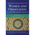 Women and Ordination in the Orthodox Church: Explorations in Theology and Practice