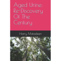 Aged Urine: Re-Discovery Of The Century