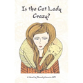 Is the Cat Lady Crazy?