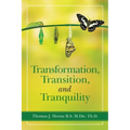 Transformation, Transition, and Tranquility