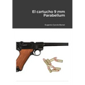 El cartucho 9 mm Parabellum