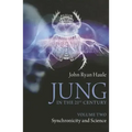 Jung in the 21st Century Volume Two: Synchronicity and Science