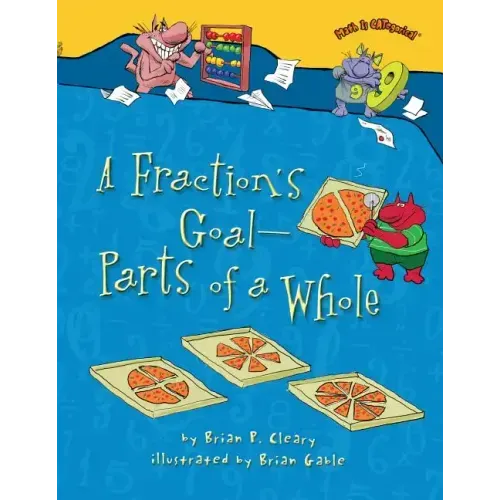 A Fraction's Goal -- Parts of a Whole