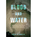 Blood and Water: The Indus River Basin in Modern History