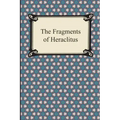 The Fragments of Heraclitus