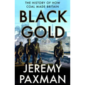 Black Gold: The History of How Coal Made Britain