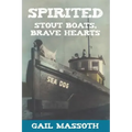 Spirited: Stout Boats Brave Hearts