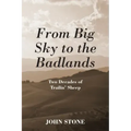 From Big Sky to the Badlands: Two Decades of Trailin' Sheep