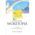 Notes From Woketopia: Laying Bare the Lunacy of Woke Culture