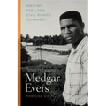 Remembering Medgar Evers: Writing the Long Civil Rights Movement
