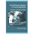 The Old Regular Baptists of Central Appalachia: Brothers and Sisters in Hope