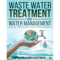 Waste Water Treatment and Water Management: Water Treatment and Management